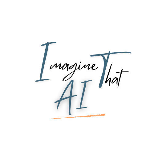 Imagine That AI